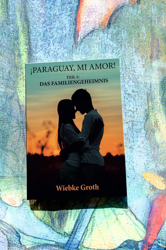 Wiebke Groth Paraguay mi Amor Buchcover